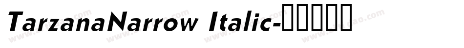 TarzanaNarrow Italic字体转换